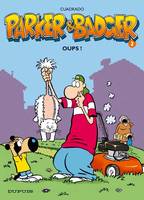 Parker & Badger, 2, Parker et Badger - Tome 2 - Oups !