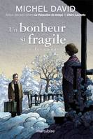 Un Bonheur Si Fragile V 04 les Amours, Volume 4, Les amours