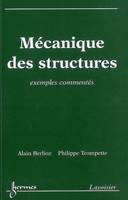 Mécanique des structures, exemples commentés