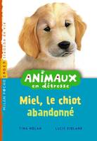 Animaux en détresse, Miel, le chiot abandonné, T.1 : Miel, le chiot abandonné