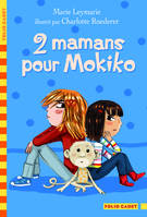 2 mamans pour Mokiko