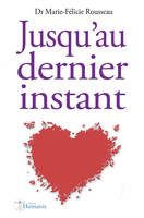 Jusqu'au dernier instant