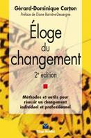 Eloge du changement, Méthodes et outils pour réussir un changement individuel et professionnel