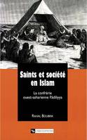 Saints et société en Islam, la confrérie ouest-saharienne Fâdiliyya