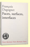 Faces, surfaces, interfaces