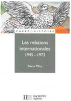 Les relations internationales 1945-1973