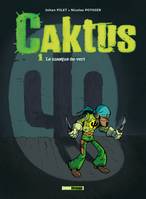 1, Caktus - Tome 01, Le Masque vert