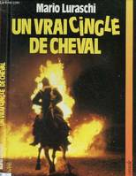 Mario Luraschi, Un vrai cibglé de cheval