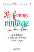 Les femmes vintage, Le bonheur d'être soi-même à tout âge