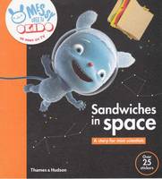 OKIDO: Sandwiches in Space: Messy Floats in Space and Finds Out About Gravity /anglais