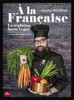 À la française, La tradition façon vegan