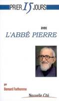 Prier 15 jours avec l'abbé Pierre