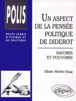 Un aspect de la pensée politique de Diderot : savoirs et pouvoirs, savoirs et pouvoirs