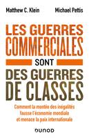 Les guerres commerciales sont des guerres de classes, Comment la montée des inégalités fausse l'économie mondiale et menace la paix internationale