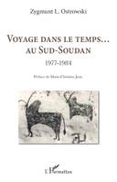 Voyage dans le temps... Au Sud-Soudan, 1977-1984