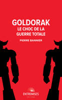 Goldorak - Le choc de la guerre totale