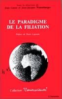 La paradigme de la filiation