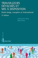 Travailleurs détachés et mis à disposition, Droits belge, européen et international