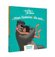 LE LIVRE DE LA JUNGLE - Mon Histoire du soir - L'histoire du film - Disney