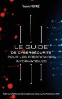 Guide de cybersécurité, pour les prestataires informatiques