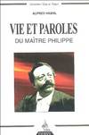 VIE ET PAROLES DU MAITRE PHILIPPE