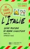 Je pars pour l'Italie / guide pratique du voyage linguistique, guide pratique du voyage linguistique
