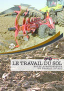 Travail du sol (Le) : Bases agronomiques du travail du sol