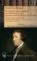 Recherches philosophiques sur l'origine des idées que nous avons du beau et du sublime, Première traduction française, 1765...