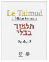 LE TALMUD T III - BERAHOT 3, Volume 3, Babli berahot, Volume 3