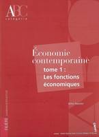 Tome 1, Les fonctions économiques, Économie contemporaine, catégorie A, filière administrative