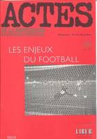 Actes de la recherche en sciences sociales, n° 103, Les Enjeux du football