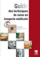 Guide des techniques de soins en imagerie médicale