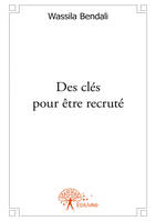 Des clés pour être recruté