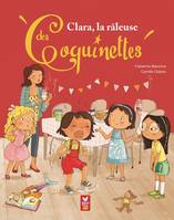 12, Clara, la râleuse des Coquinettes