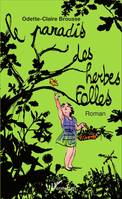 Le Paradis des herbes folles, Roman