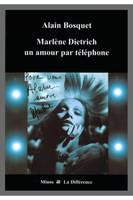 Marlene Dietrich un amour par téléphone, un amour par téléphone