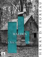 Walden, La Vie dans les Bois