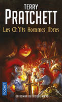 Les annales du disque-monde., Les ch'tits hommes libres