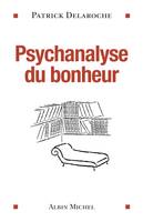 Psychanalyse du bonheur