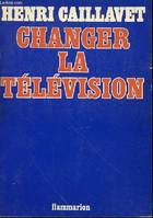 Changer la télévision