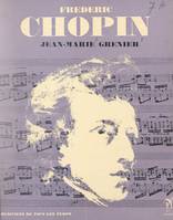 Frédéric Chopin, L'homme et son œuvre