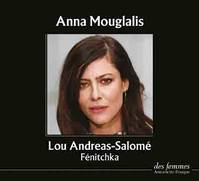 Fenitchka, suivi de Une longue dissipation
, Lu par Anna Mougladis