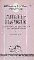 L'affectivo-diagnostic, Nouvelle méthode de psychodiagnostic d'après les réactions émotives, avec établissement d'une 