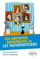 200 anecdotes savoureuses sur les Mathématiciens