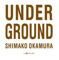 UNDER GROUND (NE)