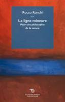 La ligne mineure, Pour une philosophie de la nature