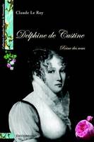 Delphine de custine - reine des roses, reine des roses