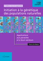 Initiation à la génétique des populations naturelles (2e édition), Application aux parasites et à leurs vecteurs