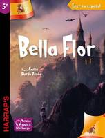 Leer en espanol : Bella Flor (niveau 5e)