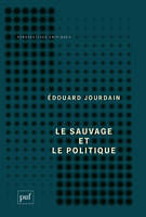 Le sauvage et le politique